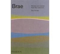 Brae. Recipes and stories from the restaurant