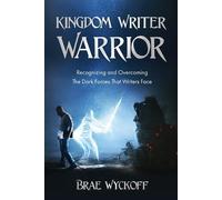 Brae Wyckoff Kingdom Writer Warrior (Tascabile)