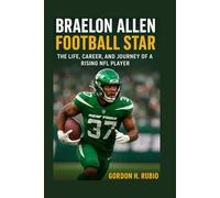 BRAELON ALLEN: FOOTBALL STAR: THE LIFE, CAREER, AND JOURNEY OF A RISING NFL PLAYER
