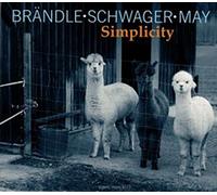 BRAENDLE/SCHWAGER/MAY - SIMPLICITY
