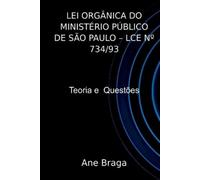 Braga Ane Lei Org nica Do Minist rio P blico De S o Paulo Lce N 73 (Tascabile)