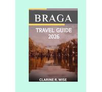 BRAGA TRAVEL GUIDE 2026: Exploring Portugal’s Oldest City, Baroque Churches, Lively Squares, and Northern Charm