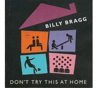 Bragg,Billy - Don'T Try This at Home