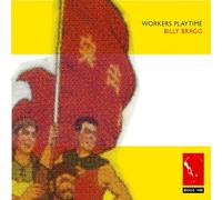 Bragg Billy - Workers Playtime
