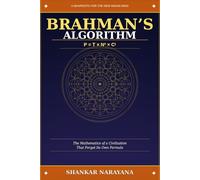 Brahman's Algorithm: The Mathematics of a Civilization That Forgot Its Own Formula