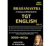 Brahmastra: A Treasury of MCQs Book For TGT English (Trained Graduate Teacher Recruitment Exam) VOL-1: A Treasury of MCQs Book For TGT English