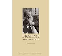 Brahms and His World: Revised Edition (The Bard Music Festival)