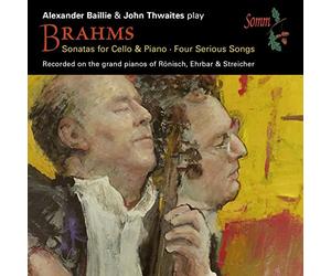 Brahms/ Baillie/ Thwaites - Brahms: Sonatas For Cello & Piano Four Serious