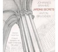 BRAHMS & BRUKNER - JARDINS DE SECRETS