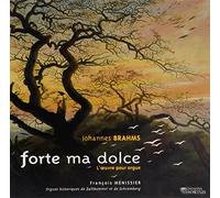 Brahms : Forte Ma Dolce, Intégrale de l'Oeuvre pour Orgue