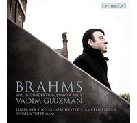 Brahms/ Gluzman/ Sinfonieorchester/ Gaffigan - Johannes Brahms: Violin Concerto & Sonata No 1