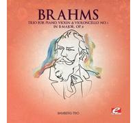 Brahms, J. - Trio Piano Violin Violoncello 1 In B Major (Ep)