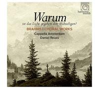 Brahms Johannes - Choral Works (Opere Corali) - Warum Ist