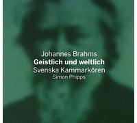 Brahms/Johannes - Geistlich Und Weltlich