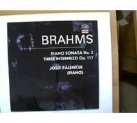 Brahms - Piano Sonata No.3, Three Intermezzi op.117, Josef Palenicek - Piano,
