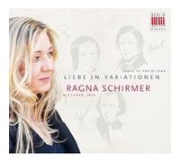Ragna Schirmer – Johannes Brahms: Liebe in Variationen – CD