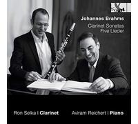 Brahms/ Selka/ Reichert - Clarinet Sonatas & Five Lieder