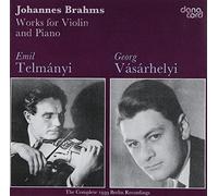 Brahms/ Telmanyi/ Vasarhelyi - Works For Violin & Piano