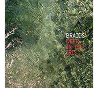 Braids - Deep In The Iris