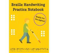 Braille Handwriting Practice Notebook: Workbook for the sighted to practice Braille writing. Perfect for beginners