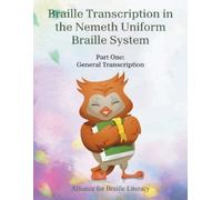 Braille Transcription with the Nemeth Uniform Braille System: Part One: General Transcription