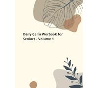 Brain Activity Workbook for Seniors - Volume 1: Gentle Exercises to Support Memory, Focus and Daily Thinking