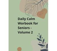 Brain Activity Workbook for Seniors - Volume 2: New Easy Activities for Focus, Writing and Calm Awareness