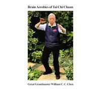 William C C Chen Brain Aerobics of Tai Chi Chuan (Tascabile)