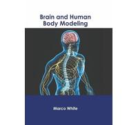 Brain and Human Body Modeling (Copertina rigida)