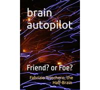 brain autopilot: Friend? or Foe?