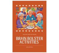 Brain Bolster Activities: A Cognitive Strengthening Activity Book for Seniors