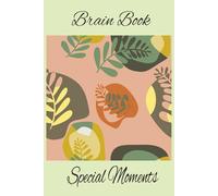 Brain Book: Notebook for people who forget things and need to write everything down..Like me.