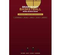 Brain Boost: Basketball Word Search Book: 25 Basketball-Themed Word Search Puzzles with NBA Legends, Basketball History, Fun Facts, Challenge ... Teens, Adults, Classrooms, and Sports Fans