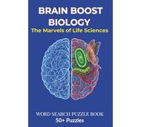 Brain Boost Biology: The Marvels of Life Sciences Word Search Puzzle Book: Featuring Human Body Systems, Cell Biology, Genetics & More | 6×9 inches, ... | Memory Maintenance & Cognitive Health