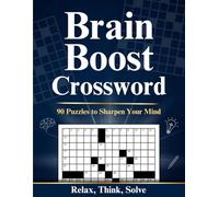 Brain Boost Crossword: 90 Crossword Puzzles for Adults and Seniors to Sharpen Your Mind | Relax, Think, and Solve