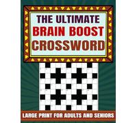 Brain Boost Crossword Puzzle Book for Adults and Seniors: 100+ Large Print Puzzles and Memory Games to Keep Your Mind Sharp, Improve Focus, and Relieve Stress Retro Edition with Solutions
