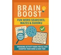 Brain Boost: Fun Word Searches, Mazes & Sudoku: Engaging Activity Book for All Ages-Sharpen Your Mind & Have Fun!