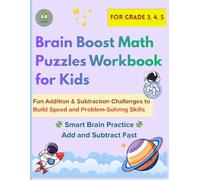 Brain Boost Math Puzzles Workbook for Kids: Grades 3-5: Master Addition and Subtraction Through Fun Grid Puzzles and Quick Challenges Build Focus, Speed, and Problem-Solving Skills for Kids Ages 8-11