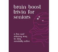 Brain Boost Trivia for Seniors: A Fun and Relaxing Way to Stay Mentally Active