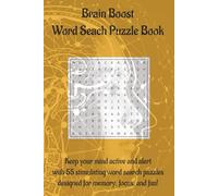 Brain Boost Word Search Puzzle Book: Keep your mind active and alert with stimulating word search puzzles designed for memory, focus, and fun!