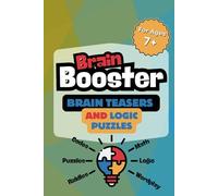 Brain Booster: Brain Teasers, Riddles, Logic Puzzles, Math Problems, Word Games & More to Keep Kids Entertained