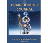 Brain Booster Journal: Interactive AI Missions for Future Geniuses