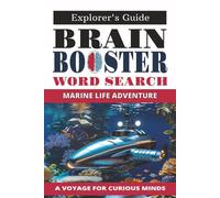 Brain Booster Marine Life Adventure: Ocean Animals & Sea Creatures Word Search Puzzle Book: 55 Fun & Educational Puzzles with Definitions - Word ... Boost Vocabulary, Spelling & Reading Skills