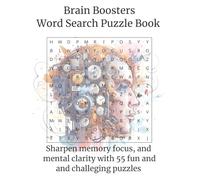 Brain Booster Word Search Puzzle Book: Sharpen memory focus, and mental clarity with 55 fun and challenging puzzles