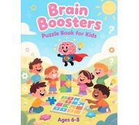 Brain Boosters Puzzle Book for Kids Ages 6-8: Fun & Educational Activities Including Mazes,: Word Search, Logic Games, Spot the Difference & More