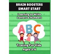Brain Boosters Smart Start Tracing For Kids: Learning to Write Letters & Numbers