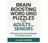 Brain Boosting Word Grid Puzzles for Adults and Seniors: 125 Large Print Word Challenges to Sharpen Memory, Focus, and Vocabulary | 8.5 x 11 Format for Easy Reading