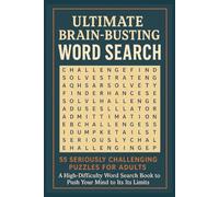 Brain Boosting Word Search: 55 Difficult Puzzles for Sharp Minds: Advanced Word Search Puzzles for Brain Fitness