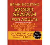 Brain Boosting Word Search for Adults: Relaxing Large Print Puzzles to Sharpen Focus, Relieve Stress & Support Emotional Wellness (2025 Edition)