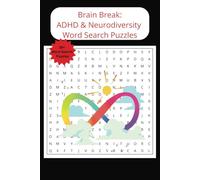 Brain Break: ADHD & Neurodiversity Word Search Puzzles: Empowering Puzzle Book to Boost Focus, Confidence, and Calm-Perfect for Adults and Teens with ADHD and Neurodivergent Minds